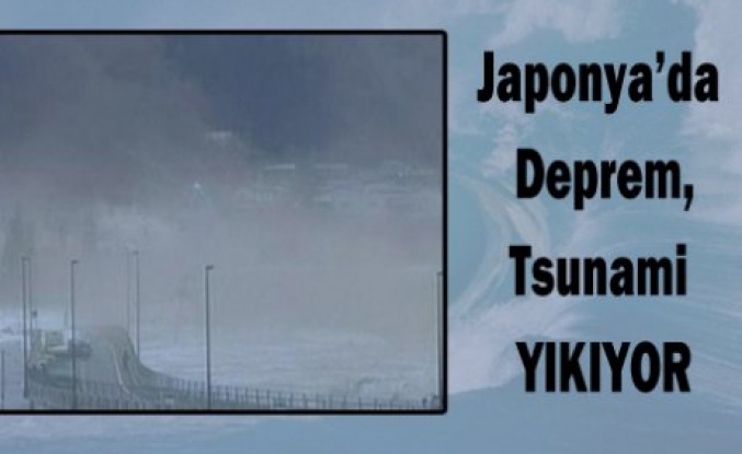 Japonya'da deprem! TSUNAMİ yıkıyor...