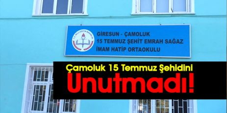 15 Temmuz Şehidimizin Adı Okulda Yaşayacak
