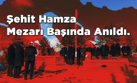 Şehit Hamza Mezarı Başında Anıldı.