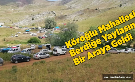 Köroğlu Mahallesi Berdiğe Yaylasında Bir Araya Geldi.