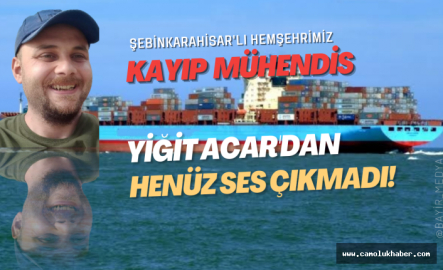 Şebinkarahisar'lı Kayıp Mühendis Yiğit Acar'dan Hala Ses Çıkmadı!