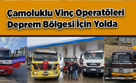 Çamoluk Seferber Oldu. Çamoluklu Vinçcilerde  Deprem Bölgesine Gidiyor