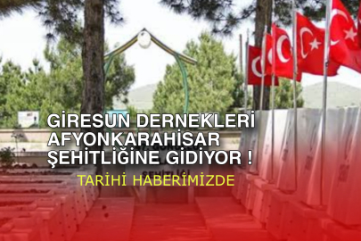 Afyonkarahisar'da Giresunlu Şehitler Anılacak!