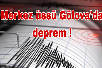 Gölova'da Korkutan Deprem!