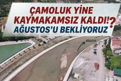 ​Çamoluk Kaymakamsız Kaldı: Yeni Atama Ağustos’a mı Ertelendi