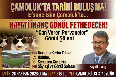 Çamoluk’ta Tarihi Buluşma: Hayati İnanç “Can Veren Pervaneler” İle İlçe Stadyumu’nda Hemşehrilerimizle Buluşuyor!