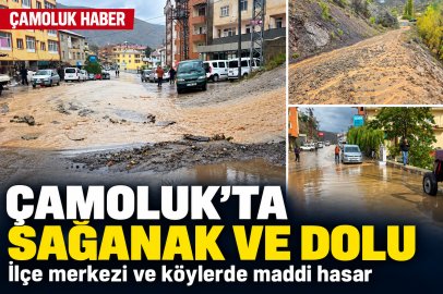 Çamoluk’ta Sağanak ve Dolu Hayatı Olumsuz Etkiledi